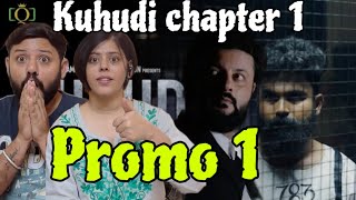 Kuhudi Chapter 1 | Promo 1 Reaction | Dipanwit | Ajay Padhi | Anubhav Mohanty |