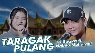 Download lagu TARAGAK PULANG NABILA MAHARANI FT TRI SUAKA... mp3