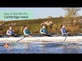 Day in the Life of a Cambridge Rower | University of Cambridge