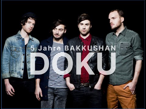 5 Jahre BAKKUSHAN - DOKU