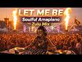 LET ME BE Afro Soul House Mix Warm Grooves Deep Emotions