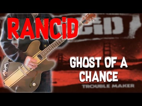 Rancid - Ghost Of A Chance Guitar Cover 1080P