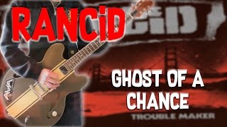 Rancid - Ghost Of A Chance Guitar Cover 1080P