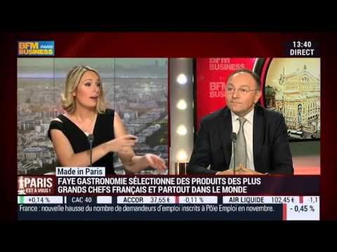 Made in Paris de Dominique Faye, Faye Gastronomie, BFM BUSINESS