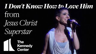 &#39;I Don&#39;t Know How to Love Him&#39; from Jesus Christ Superstar | Feb. 22 - Mar. 13, 2022