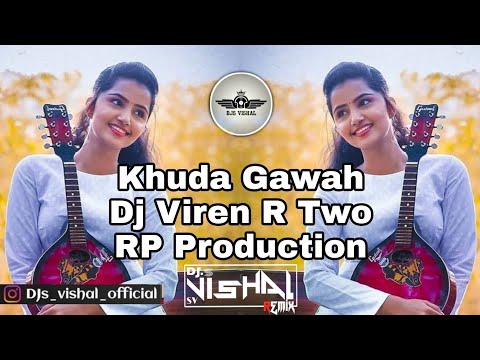 Khuda Gawah (Unreleased) |Dj Ritesh And Pravin| |Dj Viren R Two| ||Sv||