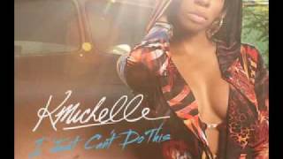 K Michelle I Just Can&#39;t Do This.mov