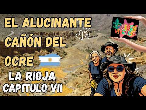 LA RIOJA CAPÍTULO 7 -  CAÑÓN DEL OCRE