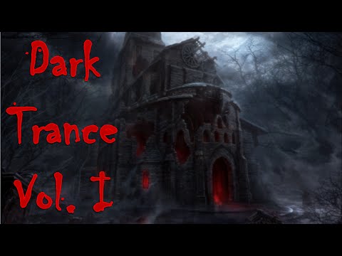 One Hour Mix of Obscure Dark Trance Music Vol. I
