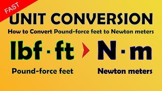 How to Convert Pound-force feet to Newton meters (lbf ft to Nm)