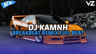 Download lagu DJ KAMNH BREAKBEAT REMIX FULL BEAT VIRAL TIKTOK TERBARU 2025 mp3