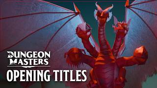 D&D Dungeon Masters | Opening Titles