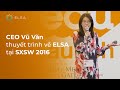 Kỹ Năng Thuyết Trình Gọi Vốn Bằng Tiếng Anh Của CEO Ứng Dụng ELSA Speak