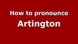 How to pronounce Artington