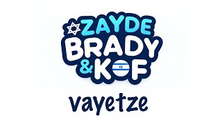 Zayde Brady and Kof Vayetze