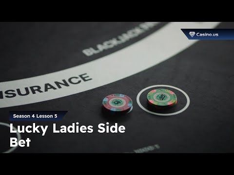 Lucky Ladies side bet explained (S4L5 - The Blackjack Academy)