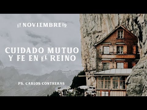 35 / Cuidado Mutuo y Fe en el Reino