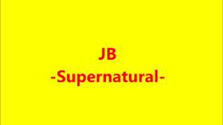 JB - Supernatural (HD Quality) Original Version