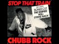 Chubb Rock - Stop That Train (Remix)