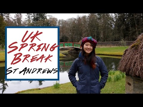 UK Spring Break Vlog - St Andrews