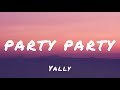 Yally - Party party (Lyrics)