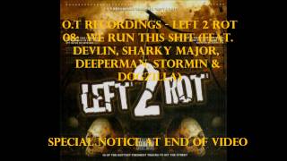 O.T Recordings - 08: We Run This Shit (Feat. Devlin, Sharky Major, Deeperman, Stormin & Dogzilla)