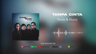 Download lagu Yovie & Nuno - Tanpa Cinta mp3