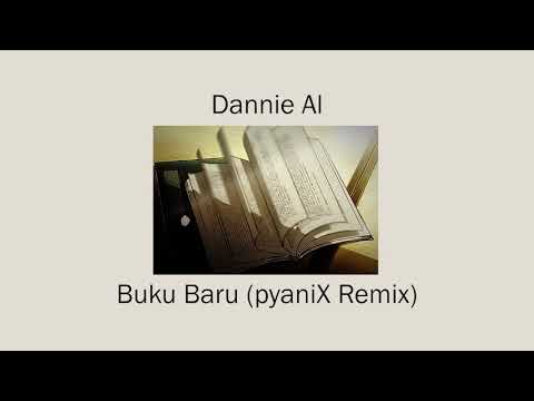 @Dannieal - Buku Baru (pyaniX Remix) [Visualizer]