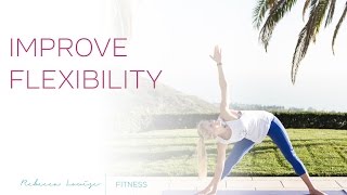 Improve Flexibility | Rebecca Louise