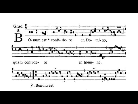 Feria VI post Dominicam IV Quad. (Friday after IV Sunday of Lent) - Graduale (Bonum est confidere)