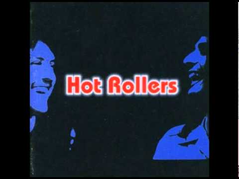 Hot Rollers - Volcano