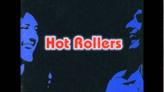 Hot Rollers - Volcano