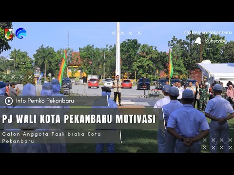Pj Wali Kota Pekanbaru Motivasi Calon Anggota Paskibraka Kota Pekanbaru