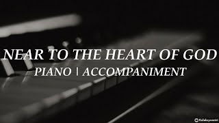 Near to the Heart of God | Piano | Hymn | Accompaniment | Lyrics