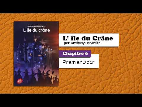 📙🔊 L'Ile du crane - chapitre 6 : Premier Jour / Livre audio