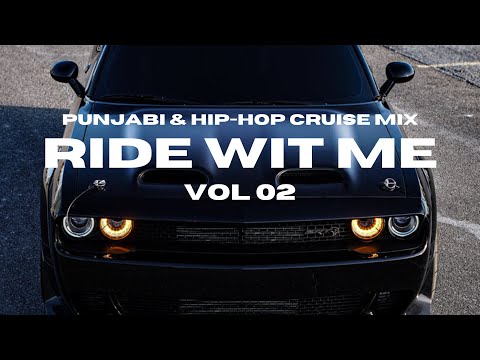 RIDE WIT ME Vol. 2 | Punjabi & Hip Hop Cruise Mix | ELEMENT & TIGERTRONIK