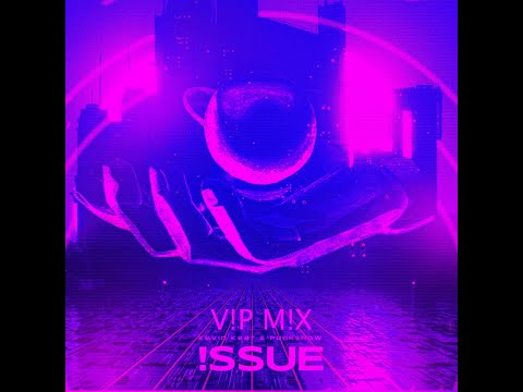Kevin Keat, Punkshow - !SSUE (V!P EXTENDED M!X)