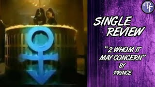 Prince: 2 Whom It May Concern - Single Review (1992) - Prince and the New Power Generation