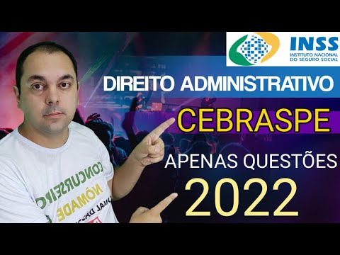 Concurso INSS 2022 - Direito Administrativo FÁCIL DE SER ENTENDIDO - QUESTOES CEBRASPE / CESPE