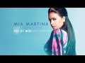 Mia Martina ft. Adrian Sina - Toi et moi (Go Crazy ...