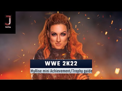 WWE 2K22 MyRise Mini Achievement/Trophy guide