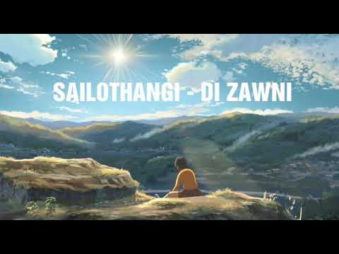SAILOTHANGI - DI ZAWNI