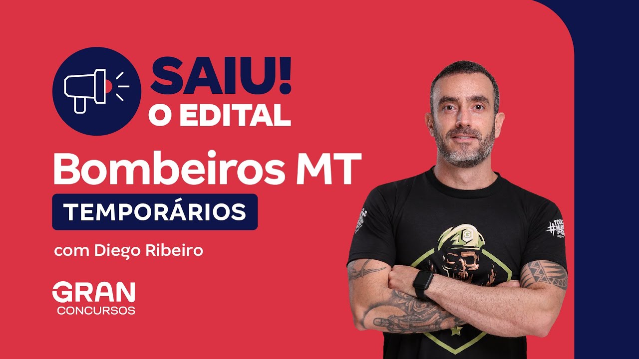 Concurso Bombeiros MT Temporários: Saiu o Edital!