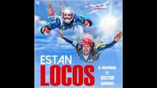 Renovado Feat Hector Quinones, Estan Locos,Persistencia