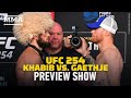 UFC 254: Khabib Nurmagomedov vs. Justin Gaethje Preview Show - MMA Fighting
