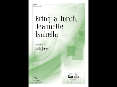 Bring a Torch, Jeannette, Isabella (SATB) - arr. Molly Ijames