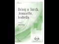 Bring a Torch, Jeannette, Isabella (SATB) - arr. Molly Ijames