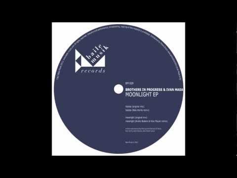 Brothers In Progress & Ivan Masa - Moonlight (Andre Butano & Kike Mayor Remix) Baile Musik 028