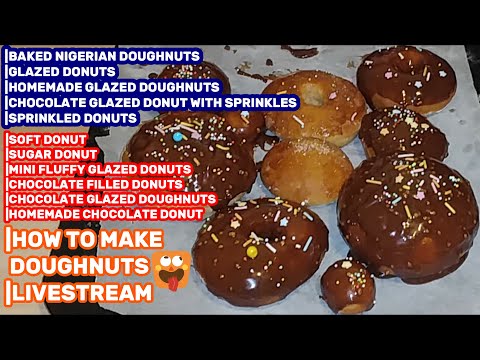 HOW TO MAKE DONUTS |BAKED NIGERIAN DOUGHNUTS |CHOCOLATE GLAZED DONUTS|LIVESTREAM COOKING |FOOD VLOG