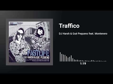 DJ Harsh & Guè Pequeno feat. Montenero - Traffico
